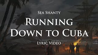 Running down to Cuba Sea Shanty with lyrics  Assassins Creed 4 Black Flag OST [upl. by Anirod]