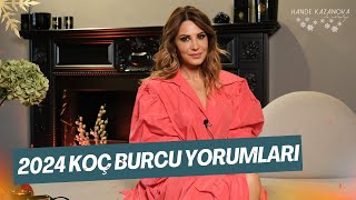 GİRİŞİMCİ VE KAZANÇLI  2024 Yılı Koç Burcu Yorumları  Hande Kazanova ile Astroloji [upl. by Llesig]