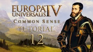 EU4 Common Sense Tutorial 12 Colonies [upl. by Camala]