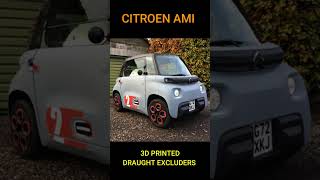 CITROEN AMI 3D PRINTED DOOR PULL DRAFT EXCLUDERS [upl. by Kelam]