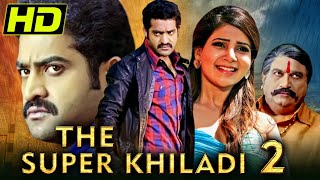 जूनियर एनटीआर की एक्शन मूवी द सुपर खिलाड़ी 2  समांथा  The Super Khiladi 2 [upl. by Adnoek]