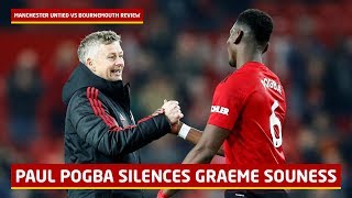 Paul Pogba Silences Graeme Souness  Manchester United 41 Bournemouth  UnitedReview [upl. by Burdelle679]