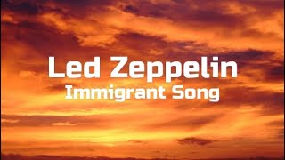 Led Zeppelin  Immigrant Song  Lyrics [upl. by Nrevel]