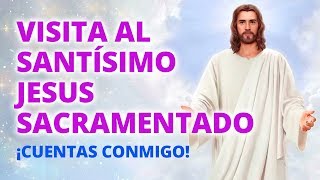 ORACION DE VISITA AL SANTISIMO JESUS SACRAMENTADO [upl. by Charyl]