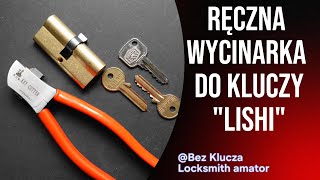 34 Ręczne dorabianie kluczy  Wycinarka do kluczy quotLishiquot  BezKlucza  locksport [upl. by Georgiana]