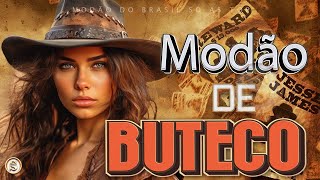 MODÃO DE BUTECO • MODA CAIPIRA • SÓ AS MELHORES  SERTANEJO [upl. by Medovich]