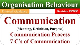 Communication meaning Communication Process 7c of Communication Organisational Behaviour OB [upl. by Damara377]