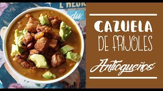 CAZUELA DE FRIJOLES ANTIOQUEÑOS  RECETA COLOMBIANA [upl. by Azile]