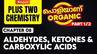 Plus Two Chemistry  പൊളിയാണ് Organic  Chapter 08 Aldehydes Ketones amp Caroboxylic Acids [upl. by Atsahs821]