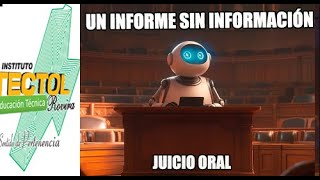 UN INFORME SIN INFORMACIÓN  JUICIO ORAL [upl. by Neom]