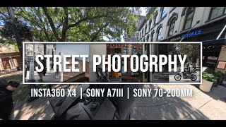 Street Photography using the Insta360X4 and Sony 7III with Sony 70200mm  4K [upl. by Ayimat]