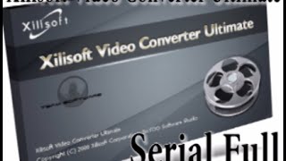 Xilisoft Video Converter Ultimate  Serial Full  Tutoriales SC [upl. by Kola]