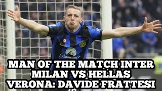 Man of the Match Inter Milan vs Hellas Verona Davide Frattesi [upl. by Prowel]