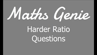 Harder Ratio Questions [upl. by Trembly]