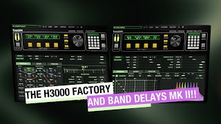 Full Walkthrough Of The Updated Eventide H3000 Factory Mk II amp Band Delays Mk II [upl. by Also133]