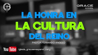 LA HONRA EN LA CULTURA DEL REINO  Pastor Fernando Angulo [upl. by Evanne827]