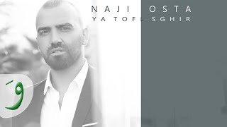 Naji Osta  Ya Tofl Zghir Official Lyric Video 2015  ناجي أسطا  يا طفل صغير [upl. by Sibie994]