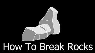 Bloody Hell How To Break Rocks [upl. by Pegg]