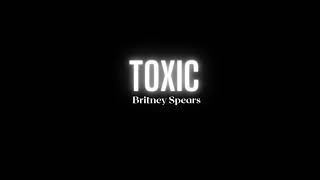 Britney Spears  Toxic Song [upl. by Aeduj]