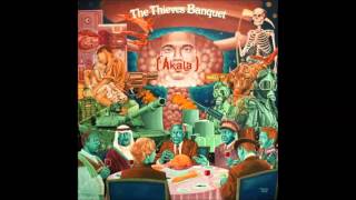 Akala  The Thieves Banquet Full Album 2013 [upl. by Dranrev]