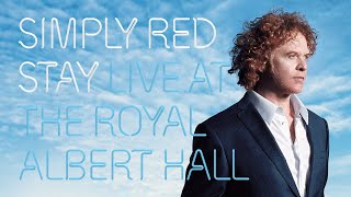 Simply Red  Live at the Royal Albert Hall [upl. by Assitruc]