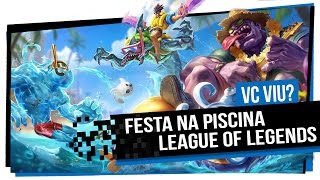 Festa na Piscina  League of Legends [upl. by Assiralk]