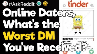 Online Daters Whats The Worst DM Youve Received [upl. by Ettore]