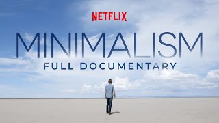 MINIMALISM Official Netflix Documentary Entire Film [upl. by Nirol]