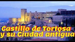 El Castillo de Tortosa y su Ciudad antigua [upl. by Ias]