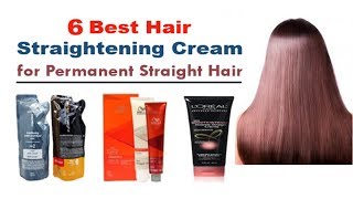 6 Best Hair Straightening Cream For Permanent Straight Hair​ [upl. by Nrol]