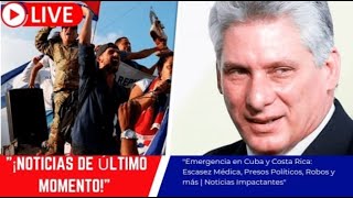 quotEmergencia en Cuba Escasez Médica Presos Políticos Robos y más  Noticias Impactantesquot Cuba Hoy [upl. by Aynatahs819]