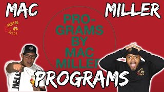 THIS IS WHY MAC MILLER WAS ONE OF THE GREATS  Mac Miller  Programs Reaction [upl. by Proctor]