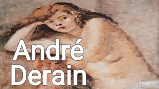 André Derain French Painter Biography and various paintings [upl. by Helene]