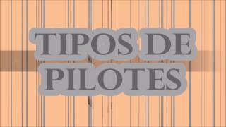 TIPOS DE PILOTES [upl. by Chesney146]