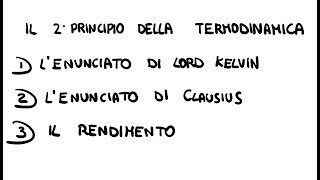 Il Secondo principio della Termodinamica i 3 Enunciati [upl. by Novit]