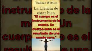 📚 Las 5 mejores frases de LA CIENCIA DE ESTAR BIEN de WALLACE WATTLES audiolibro salud bienestar [upl. by Ailadi214]