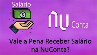 Como Receber Salário na NuConta Vale a Pena [upl. by Rickart]