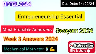 Entrepreneurship Essential  Week 3 Quiz  Assignment 3 Solution  NPTEL  SWAYAM 2024 [upl. by Lumbard]