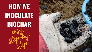 How To Inoculate Biochar  Easy StepByStep Process [upl. by Naida]