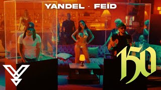 Yandel Feid  Yandel 150 Video Oficial [upl. by Nerrawed]