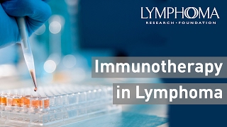 Immunotherapy and Lymphoma Treatment [upl. by Gregoire]