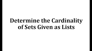 Determine the Cardinality of Sets Given as Lists [upl. by Eustacia4]