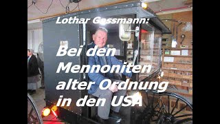 Bei den MENNONITEN ALTER ORDNUNG in den USA Studienreise mit Dr Lothar Gassmann [upl. by Eihpos]