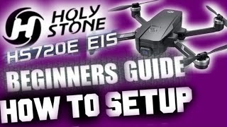 Beginners Guide Holy Stone HS720e How to Setup Take off amp Operate with 4K Test Footage [upl. by Arem661]