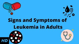 Signs and Symptoms of Leukemia in Adults [upl. by Slavic]