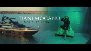 Dani Mocanu  Mafia Italiana 🇮🇹 Official Video [upl. by Barnebas]