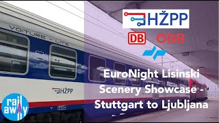 EuroNight Lisinski Stuttgart to Ljubljana Scenery Showcase [upl. by Gabbert]