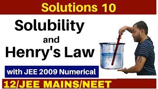 Solutions 10 I Solubility and Henrys Law  Complete Concept with IIT 2009 Numerical [upl. by Doerrer]