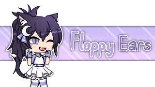 Floppy Ears • Meme • Gacha Life [upl. by Seitz]