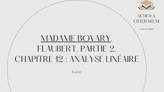 Flaubert Madame Bovary analyse linéaire de la partie 2 chapitre 12 le rêve pour loral du bac [upl. by Ebneter903]